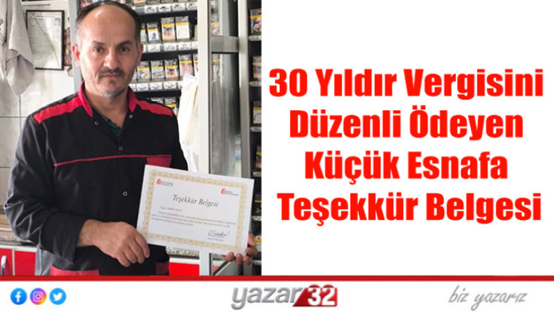 30 Yıldır Vergisini Düzenli Ödeyen Küçük Esnafa Teşekkür Belgesi