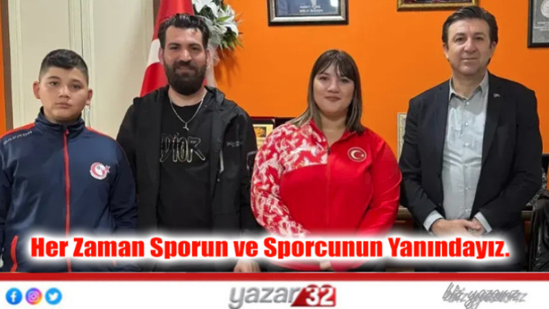Her Zaman Sporun ve Sporcunun Yanındayız.