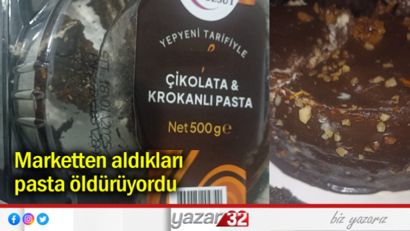 Marketten aldıkları pasta öldürüyordu