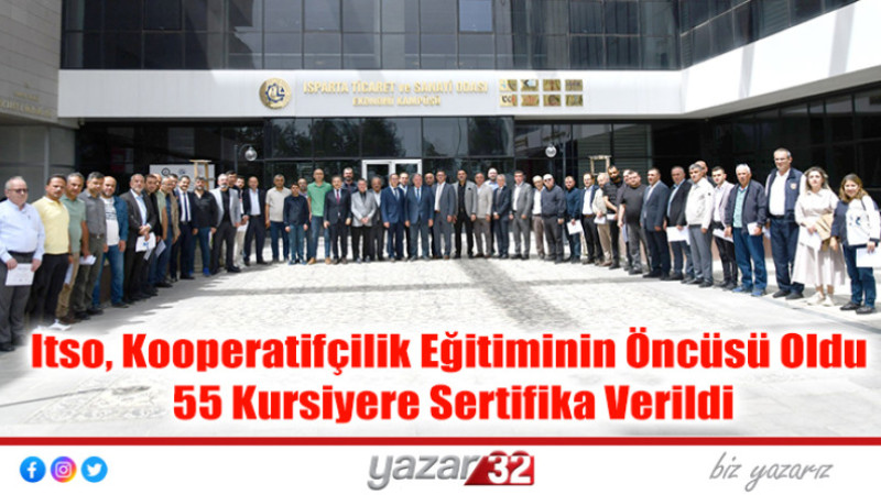 Itso, Kooperatifçilik Eğitiminin Öncüsü Oldu 55 Kursiyere Sertifika Verildi